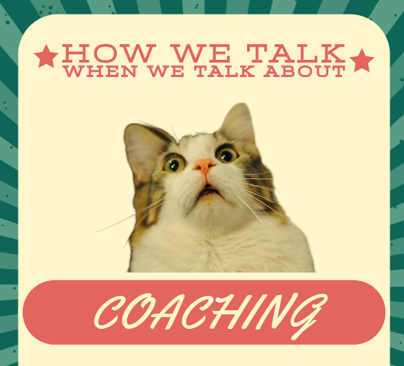 How we talk when we talk about coaching in axe throwing.