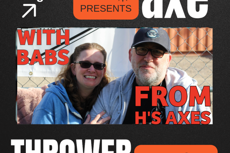 Axe Thrower Interview: Babs, Regional Rep and Sheath Maker