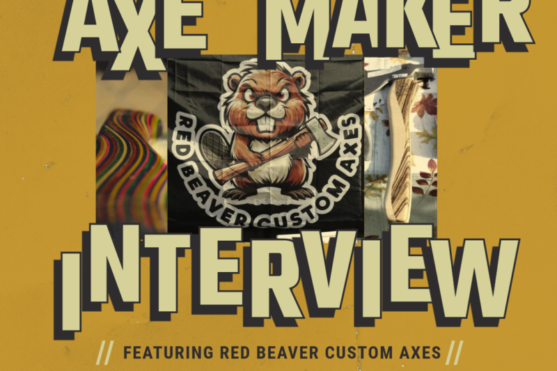 Axe Maker Interview/Review: Red Beaver Custom Axes