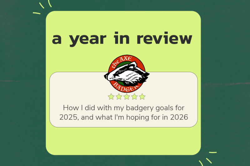 A year in review: how I did in my badgery goals.