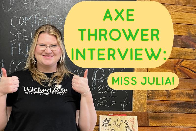 Axe Thrower Interview Miss Julia
