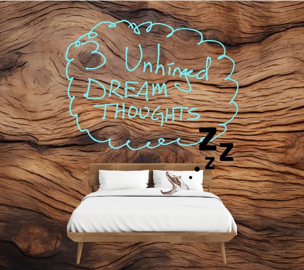 a badger sleeps, and dreams of nonsense